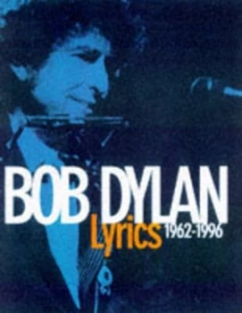 Image of Lyrics 1962-1985 by Bob Dylan Paperback