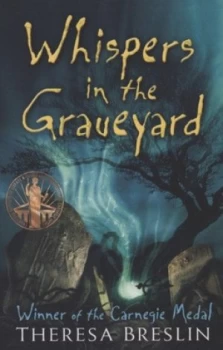 Image of Whispers in the Graveyard by Theresa Breslin Paperback
