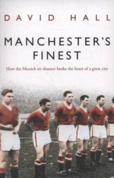 Image of Manchesters Finest by David Hall Paperback