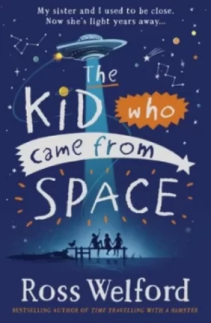 Image of The kid who came from space by Ross Welford