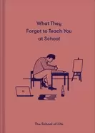 Image of what they forgot to teach you at school essential emotional lessons needed
