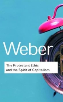 Image of The Protestant Ethic and the Spirit of Capitalism by Max Weber Paperback