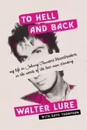 Image of to hell and back my life in johnny thunders heartbreakers in the words of t
