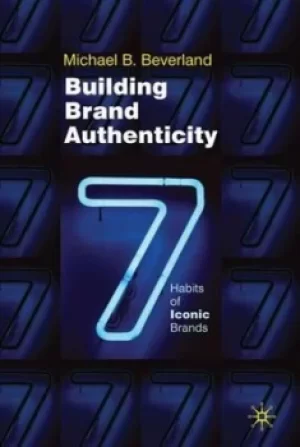 Image of Building brand authenticity by M. Beverland