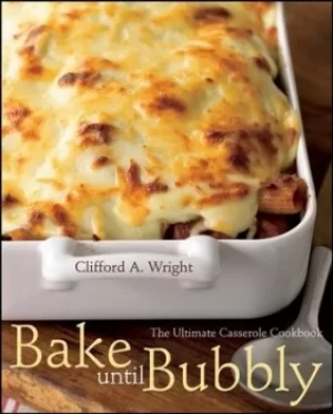Image of Bake until bubbly by Clifford A Wright