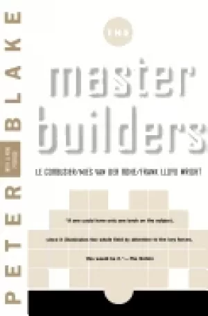 Image of master builders le corbusier mies van der rohe frank lloyd wright