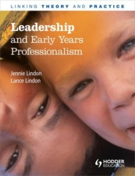 Image of Leadership and Early Years Professionalism by Jennie Lindon Paperback