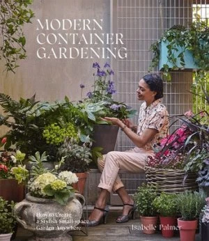 Image of Modern container gardening by Isabelle Palmer