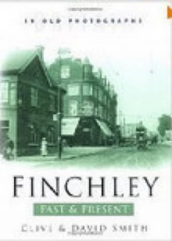 Image of Finchley past & present by Clive Smith