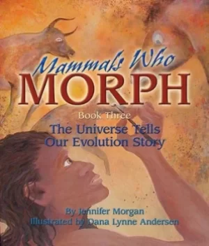 Image of Mammals Who Morph by Jennifer Morgan