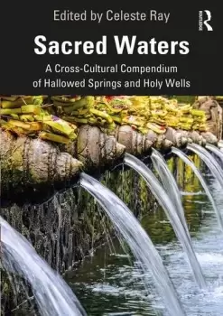 Image of Sacred WatersA Cross-Cultural Compendium of Hallowed Springs and Holy Wells