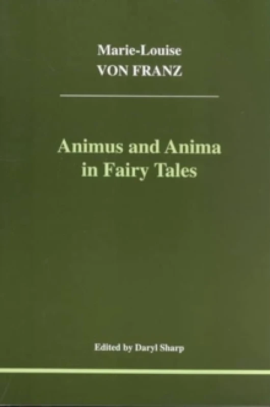 Image of Animus and Anima in Fairy Tales by Marie-Louise Von Franz Paperback