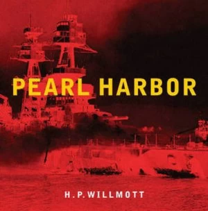 Image of Pearl Harbor by H P Willmott Hardback