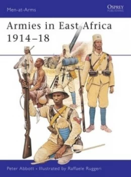 Image of Armies in East Africa 1914-18 by Peter Abbott Book