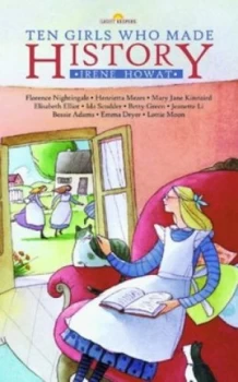 Image of Ten Girls Who Made History by Irene Howat Hardback