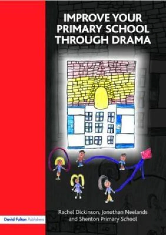 Image of Improve Your Primary School through Drama by Rachel Dickinson Paperback