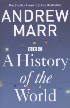 Image of A History of the World by Andrew Marr Paperback