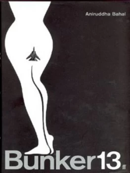 Image of Bunker 13 by Aniruddha Bahal Hardback
