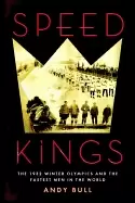 Image of speed kings the 1932 winter olympics and the fastest men in the world