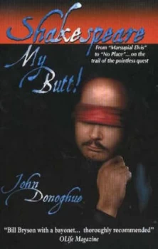 Image of Shakespeare My Butt by John Donoghue Paperback