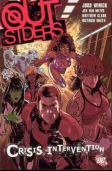 Image of Outsiders Tp Vol 04 Crisis Intervention by Judd Winick Paperback