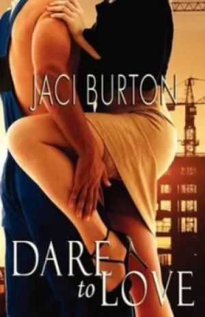 Image of Dare to Love by Jaci Burton
