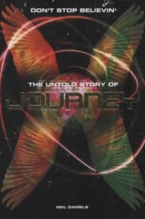 Image of The untold story of Journey by Neil Daniels