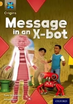 Image of Message in an X-bot by Tony Bradman