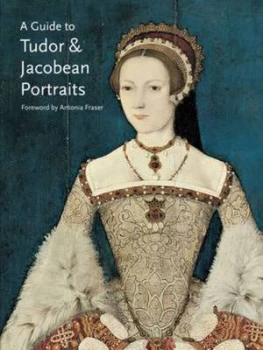 Image of A Guide to Tudor and Jacobean Portraits by Tarnya Cooper Paperback