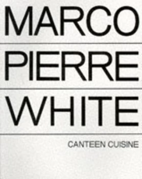 Image of Canteen Cuisine by Marco Pierre White Paperback