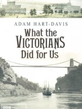 Image of What the Victorians Did for Us by Adam Hart-Davis Paperback