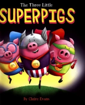 Image of The Three Little Superpigs by Claire Evans Paperback