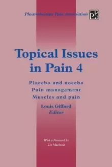 Image of Topical Issues in Pain 4 : Placebo and nocebo Pain management Muscles and pain