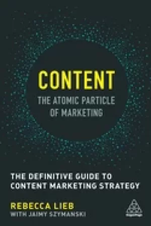 Image of content the atomic particle of marketing the definitive guide to content ma