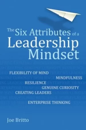 Image of The six attributes of a leadership mindset by Joe Britto