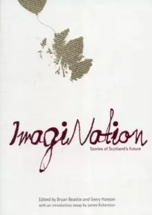 Image of ImagiNation : Stories of Scotland's Future