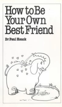 Image of How to Be Your Own Best Friend by Paul Hauck Paperback