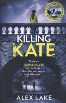 Image of Killing Kate by Alex Lake Paperback
