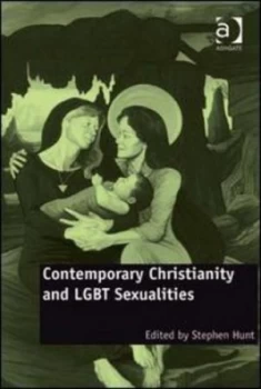 Image of Contemporary Christianity and Lgbt Sexualities by Stephen Hunt Hardback