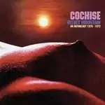 image of Cochise - Velvet Mountain (An Anthology 1970-1972) (Music CD)