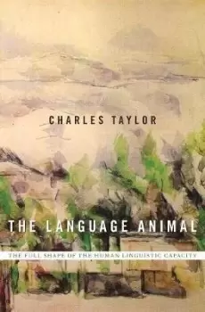 Image of The Language Animal by Charles Taylor