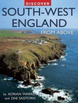 Image of Discover South-West England from above by Adrian Warren and Dae Sasitorn Paperback