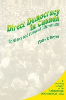 Image of Direct Democracy in Canada by J. Patrick Boyer Paperback