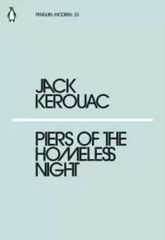 Image of Piers of the homeless night by Jack Kerouac
