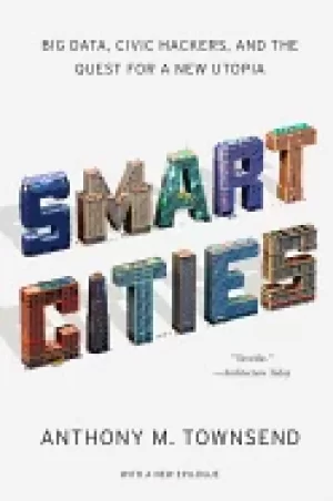 Image of smart cities big data civic hackers and the quest for a new utopia