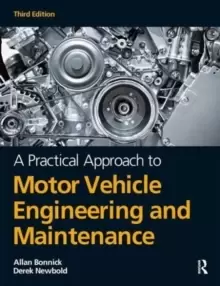 Image of A Practical Approach to Motor Vehicle Engineering and Maintenance