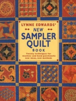 Image of Lynne Edwards New Sampler Quilt Book by Lynne Edwards Hardback