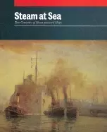 Image of steam at sea two centuries of steam powered ships