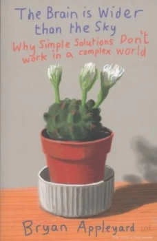 Image of The Brain Is Wider Than the Sky by Bryan Appleyard Paperback