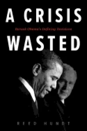 Image of crisis wasted barack obamas defining decisions